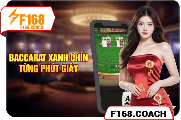 Baccarat xanh chín từng phút giây Baccarat xanh chín từng phút giây