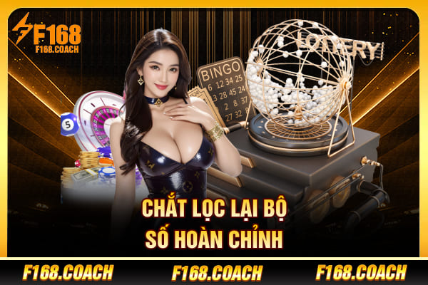 Chắt lọc lại bộ số hoàn chỉnh Chắt lọc lại bộ số hoàn chỉnh