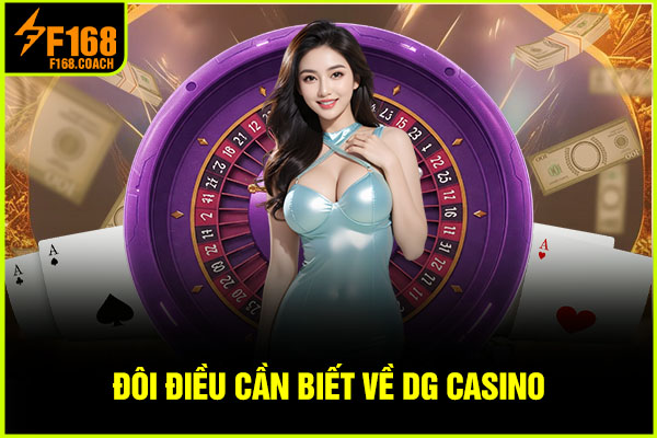 Đôi điều cần biết về DG Casino Đôi điều cần biết về DG Casino