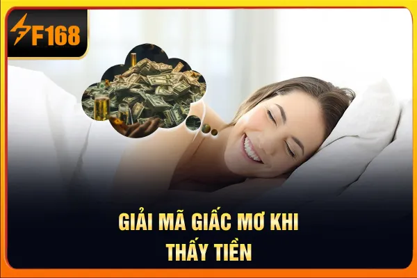 Giải mã giấc mơ khi thấy tiền Giải mã giấc mơ khi thấy tiền