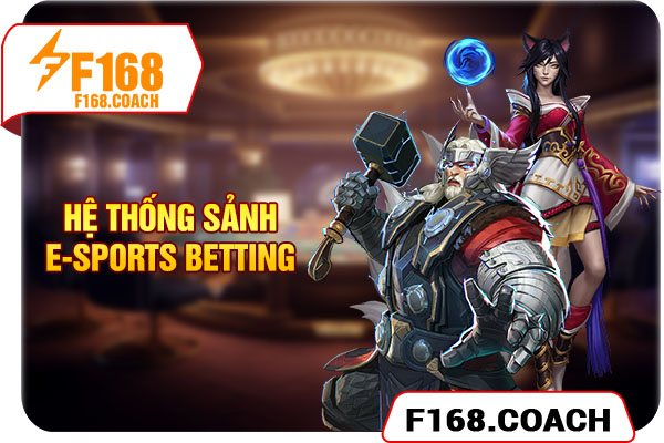 Hệ thống sảnh E-sports betting Hệ thống sảnh E-sports betting