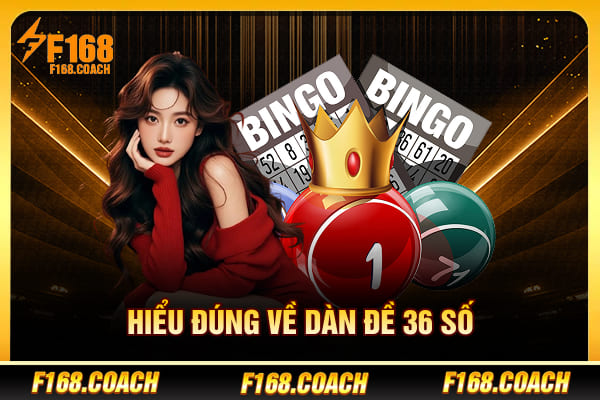 Hiểu đúng về dàn đề 36 số Hiểu đúng về dàn đề 36 số