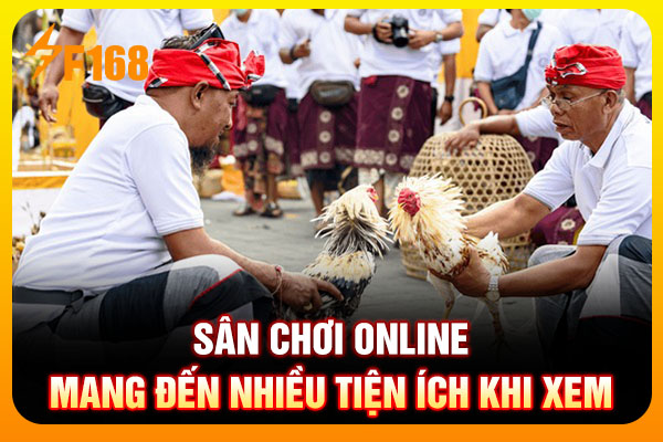 Sân chơi online mang đến nhiều tiện ích khi xem Sân chơi online mang đến nhiều tiện ích khi xem