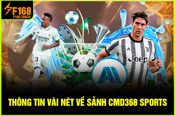 Thông tin vài nét về sảnh CMD368 Sports Thông tin vài nét về sảnh CMD368 Sports