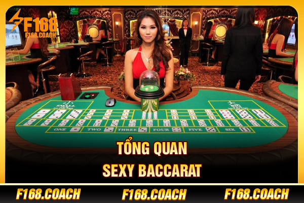 Tổng quan Sexy Baccarat Tổng quan Sexy Baccarat