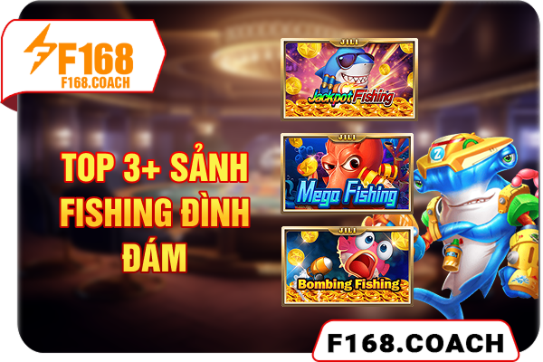 Top 3+ sảnh fishing đình đám Top 3+ sảnh fishing đình đám